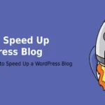 Speed Up a WordPress Blog